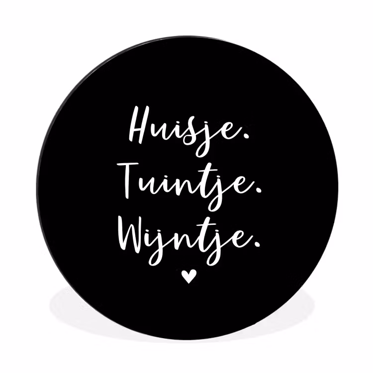 Huisje, tuintje, wijntje - Quotes - Tekst - Wijn - Thuis Wandcirkel aluminium klein -3d