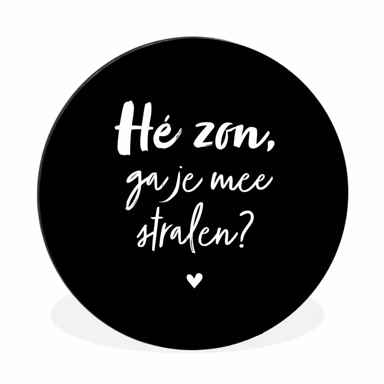 Quotes - Hé zon, ga je mee stralen? - Zomer - Tekst - Zon Wandcirkel aluminium klein -3d