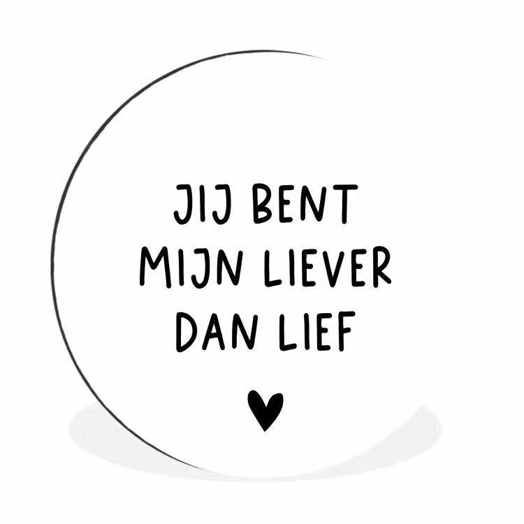 Quotes - Jij bent mijn liever dan lief - Spreuken Wandcirkel aluminium klein -3d