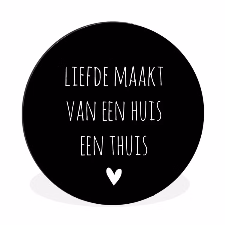 Quotes - Liefde maakt van een huis een thuis - Spreuken Wandcirkel aluminium klein -3d