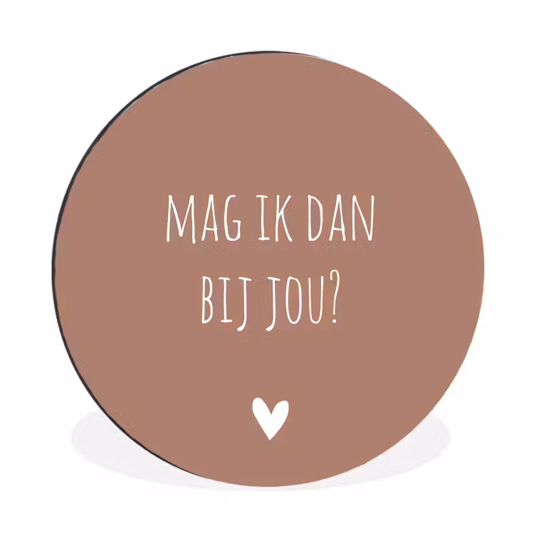 Quotes - Mag ik dan bij jou - Claudia de Breij - Spreuken Wandcirkel aluminium klein -3d