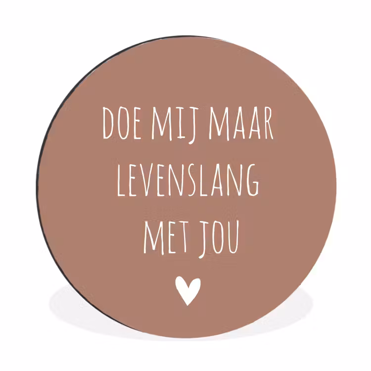 Quotes - Spreuken - Doe mij maar levenslang met jou Wandcirkel aluminium klein -3d