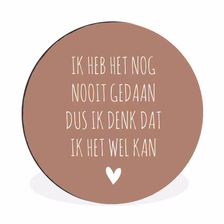 Quotes - Spreuken - Ik heb het nog nooit gedaan dus Wandcirkel aluminium klein -3d