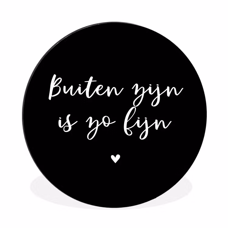 Quotes - Tuin - Buiten zijn is zo fijn - Tekst Wandcirkel aluminium klein -3d