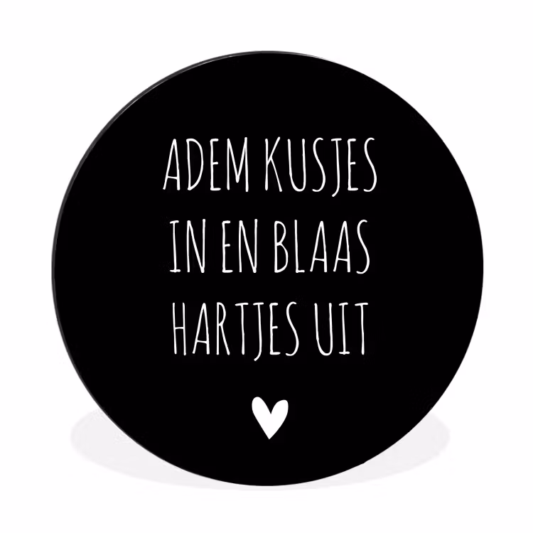 Spreuken - Adem kusjes in en blaas hartjes uit - Quotes Wandcirkel aluminium klein -3d