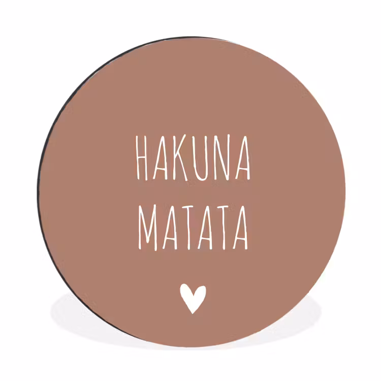 Spreuken - Hakuna matata - Quotes Wandcirkel aluminium klein -3d