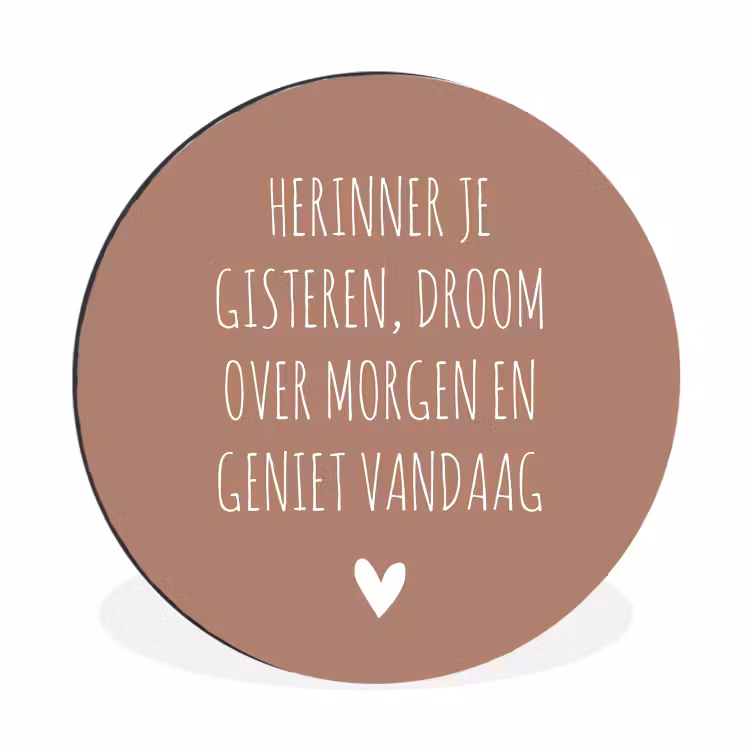 Spreuken - Herinner je gisteren droom over morgen en geniet vandaag - Quotes Wandcirkel aluminium klein -3d