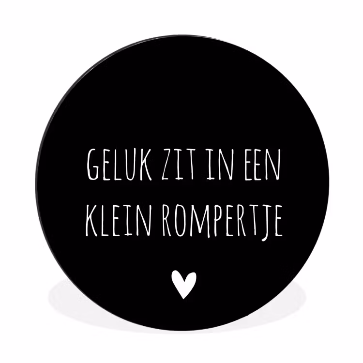 Spreuken - Quotes - Geluk zit in een klein rompertje Wandcirkel aluminium klein -3d