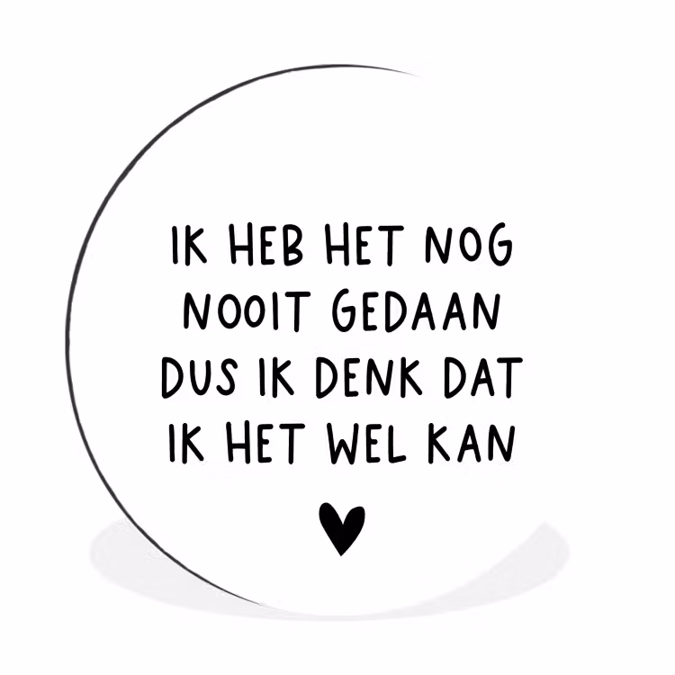 Spreuken - Quotes - Ik heb het nog nooit gedaan dus Wandcirkel aluminium klein -3d