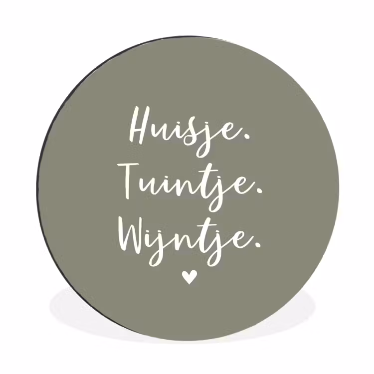 Tekst - Huisje, tuintje, wijntje - Thuis - Quotes - Wijn Wandcirkel aluminium klein -3d