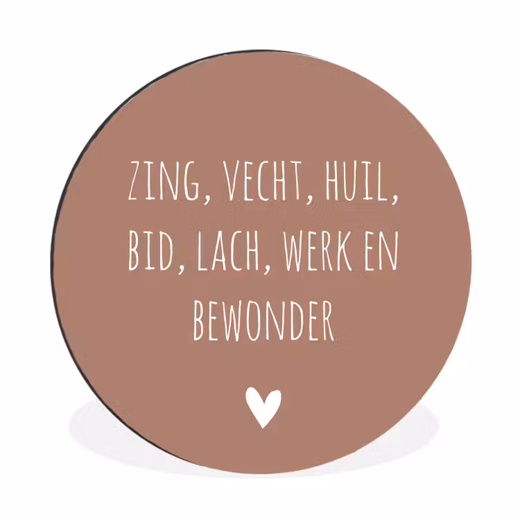 Zing vecht huil bid lach werk en bewonder - Quotes - Spreuken - Ramses Shaffy Wandcirkel aluminium klein -3d