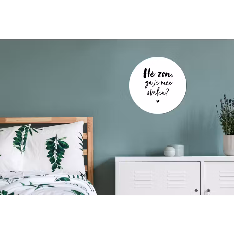 Zon - Tekst - Hé zon, ga je mee stralen? - Quotes Wandcirkel aluminium klein -slaapkamer