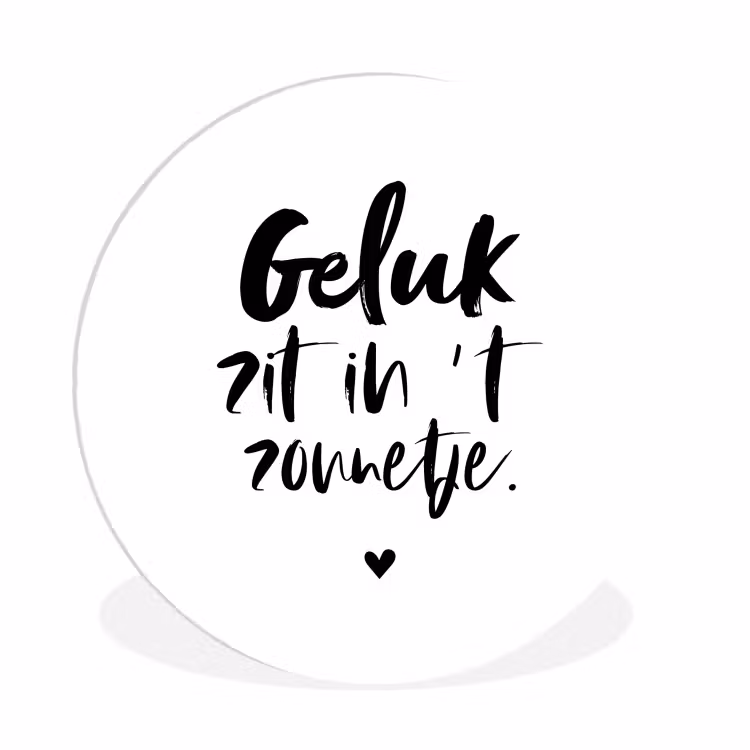 Geluk zit in 't zonnetje - Tekst - Zomer - Quotes Wandcirkel kunststof plaat 5mm dik klein -3d