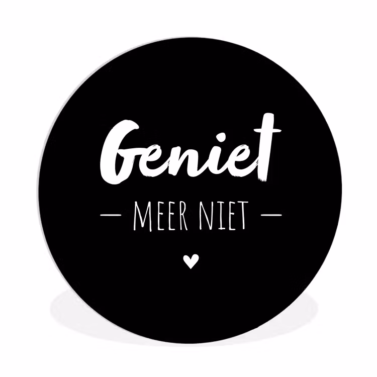 Geniet meer niet - Quotes - Genieten - Tekst Wandcirkel kunststof plaat 5mm dik klein -3d