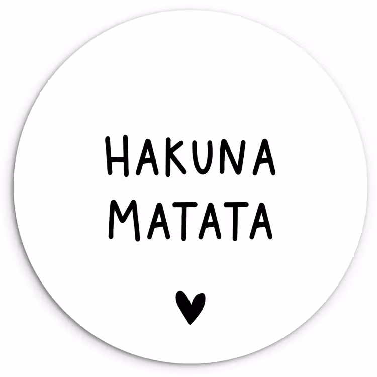 Hakuna matata - Spreuken - Quotes Wandcirkel kunststof plaat 5mm dik klein -3d