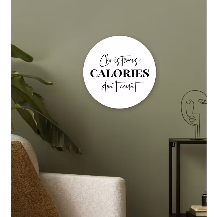 Kerst quote - Winter - Christmas calories - Wit Wandcirkel kunststof plaat 5mm dik klein -sfeer3