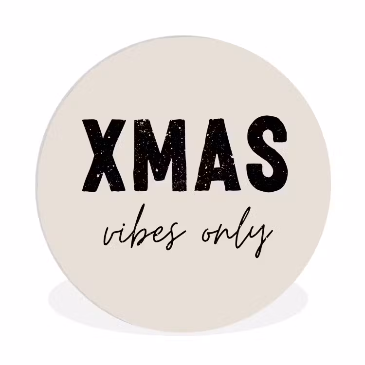 Kerst - Spreuk - xmas vibes only - Beige Wandcirkel kunststof plaat 5mm dik klein -3d