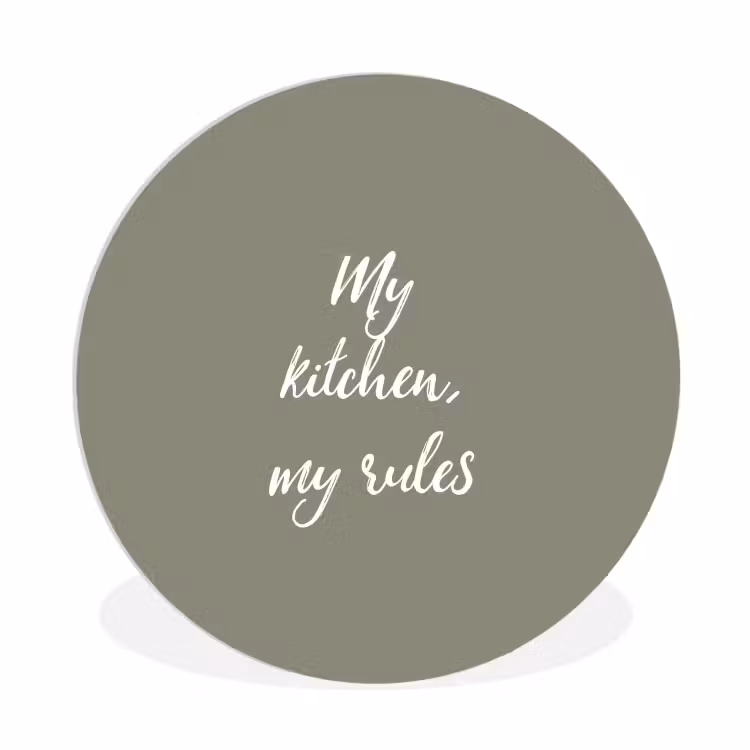 My kitchen, my rules - Spreuken - Quotes Wandcirkel kunststof plaat 5mm dik klein -3d