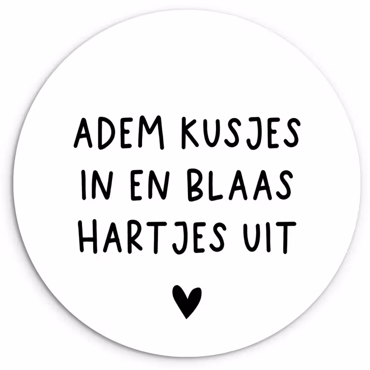 Quotes - Adem kusjes in en blaas hartjes uit - Spreuken Wandcirkel kunststof plaat 5mm dik klein -3d