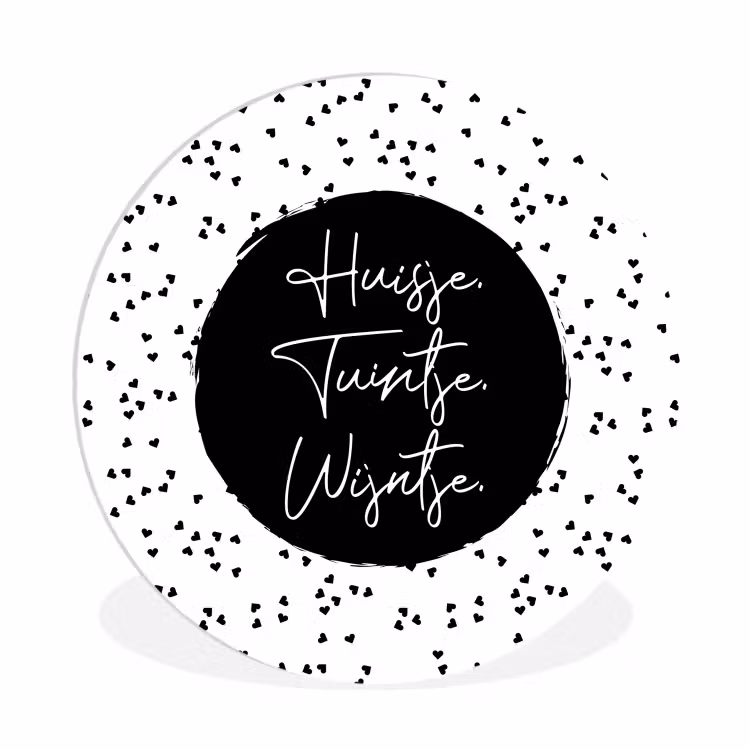 Quotes - Huisje. Tuintje. Wijntje. - Wijn - Tekst Wandcirkel kunststof plaat 5mm dik klein -3d