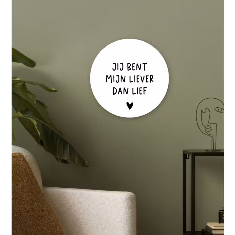 Quotes - Jij bent mijn liever dan lief - Spreuken Wandcirkel kunststof plaat 5mm dik klein -sfeer3