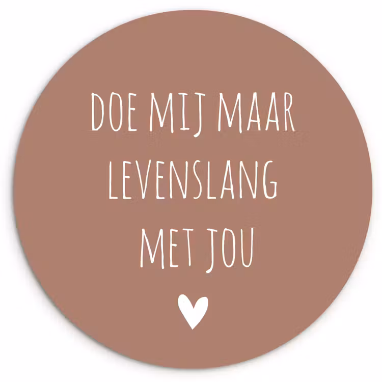 Quotes - Spreuken - Doe mij maar levenslang met jou Wandcirkel kunststof plaat 5mm dik klein -3d