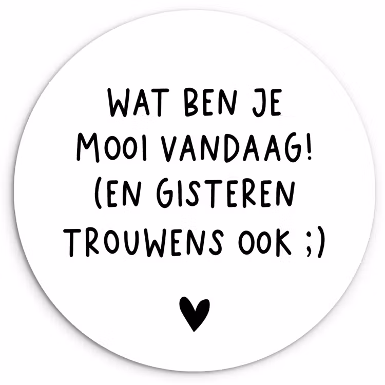 Quotes - Wat ben je mooi vandaag - Spreuken Wandcirkel kunststof plaat 5mm dik klein -3d