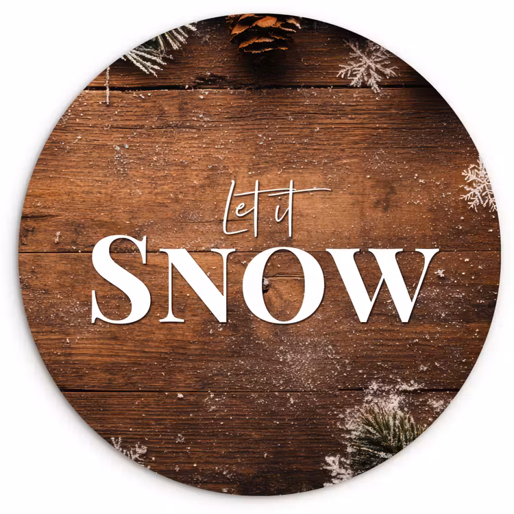 Sneeuw - Houtlook - Quote - Let it snow Wandcirkel kunststof plaat 5mm dik klein -3d