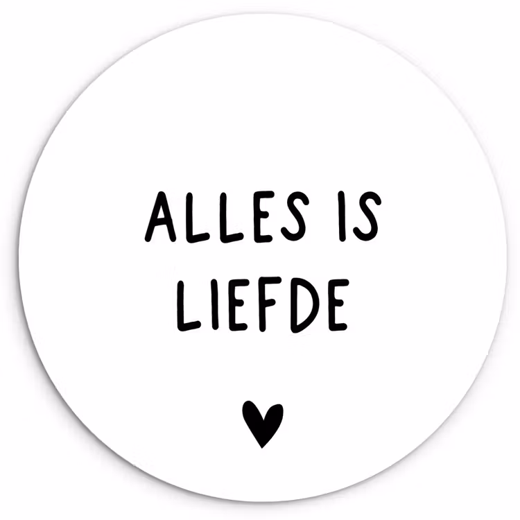 Spreuken - Alles is liefde - Bløf - Quotes Wandcirkel kunststof plaat 5mm dik klein -3d