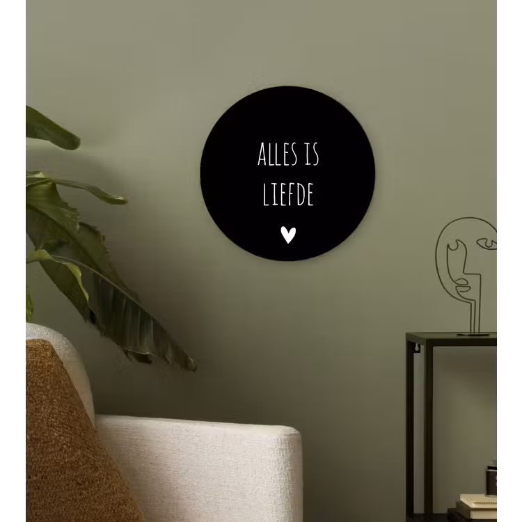 Spreuken - Alles is liefde - Quotes - Bløf Wandcirkel kunststof plaat 5mm dik klein -sfeer3