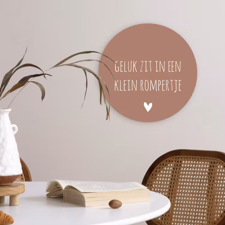 Spreuken - Geluk zit in een klein rompertje - Quotes Wandcirkel kunststof plaat 5mm dik klein -sfeer4