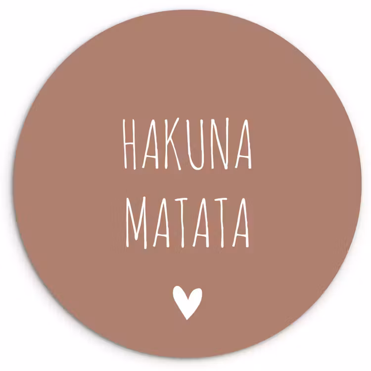 Spreuken - Hakuna matata - Quotes Wandcirkel kunststof plaat 5mm dik klein -3d