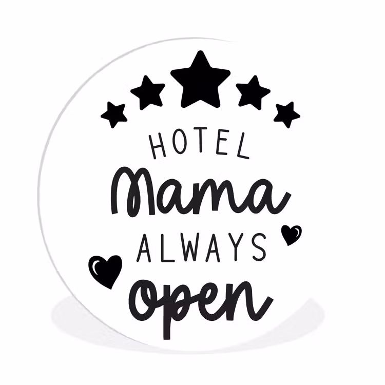 Spreuken - Hotel mama always open - Mama - Quotes Wandcirkel kunststof plaat 5mm dik klein -3d