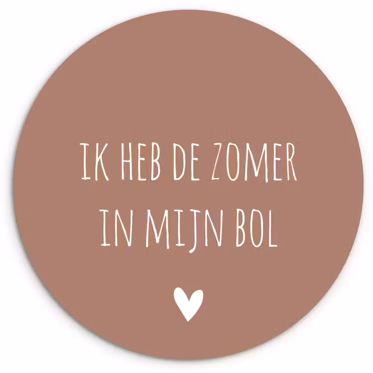 Spreuken - Ik heb de zomer in mijn bol - Quotes - André Hazes Wandcirkel kunststof plaat 5mm dik klein -3d