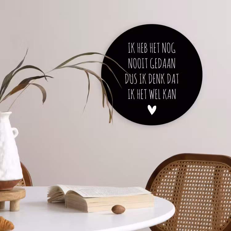 Spreuken - Ik heb het nog nooit gedaan dus - Quotes Wandcirkel kunststof plaat 5mm dik klein -sfeer4