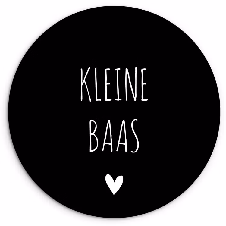 Spreuken - Kleine baas - Quotes Wandcirkel kunststof plaat 5mm dik klein -3d