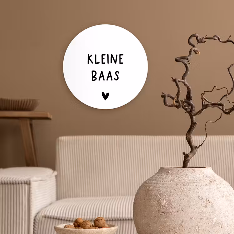 Spreuken - Kleine baas - Quotes Wandcirkel kunststof plaat 5mm dik klein -sfeer1