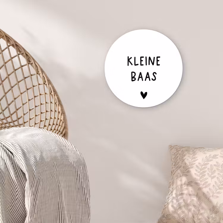 Spreuken - Kleine baas - Quotes Wandcirkel kunststof plaat 5mm dik klein -sfeer5