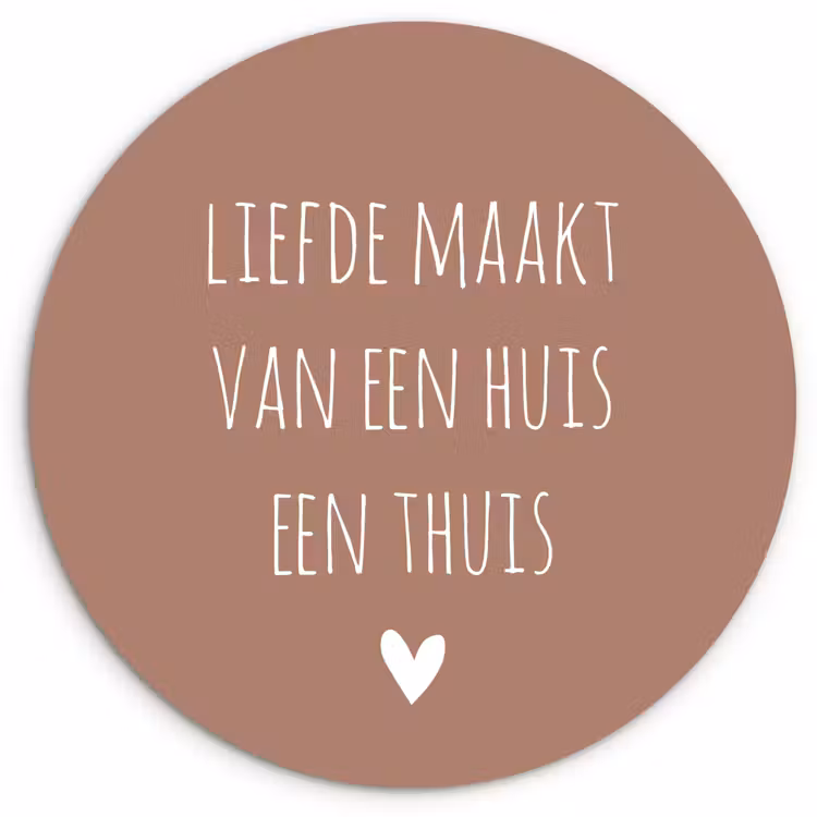 Spreuken - Liefde maakt van een huis een thuis - Quotes Wandcirkel kunststof plaat 5mm dik klein -3d