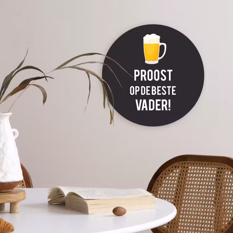 Spreuken - Proost op de beste vader - Quotes - Papa Wandcirkel kunststof plaat 5mm dik klein -sfeer4