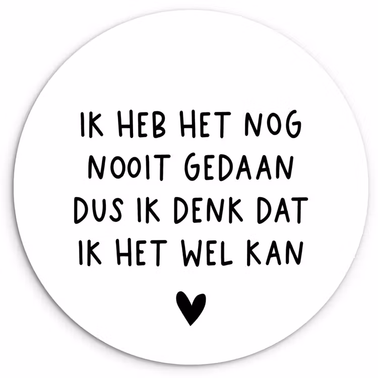 Spreuken - Quotes - Ik heb het nog nooit gedaan dus Wandcirkel kunststof plaat 5mm dik klein -3d