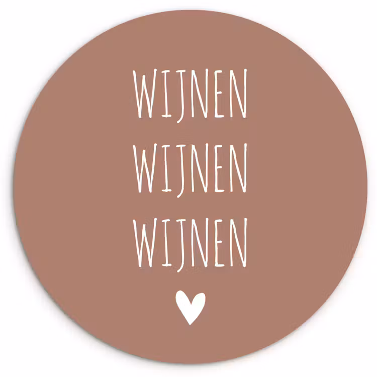 Spreuken - Wijnen wijnen wijnen - Quotes Wandcirkel kunststof plaat 5mm dik klein -3d