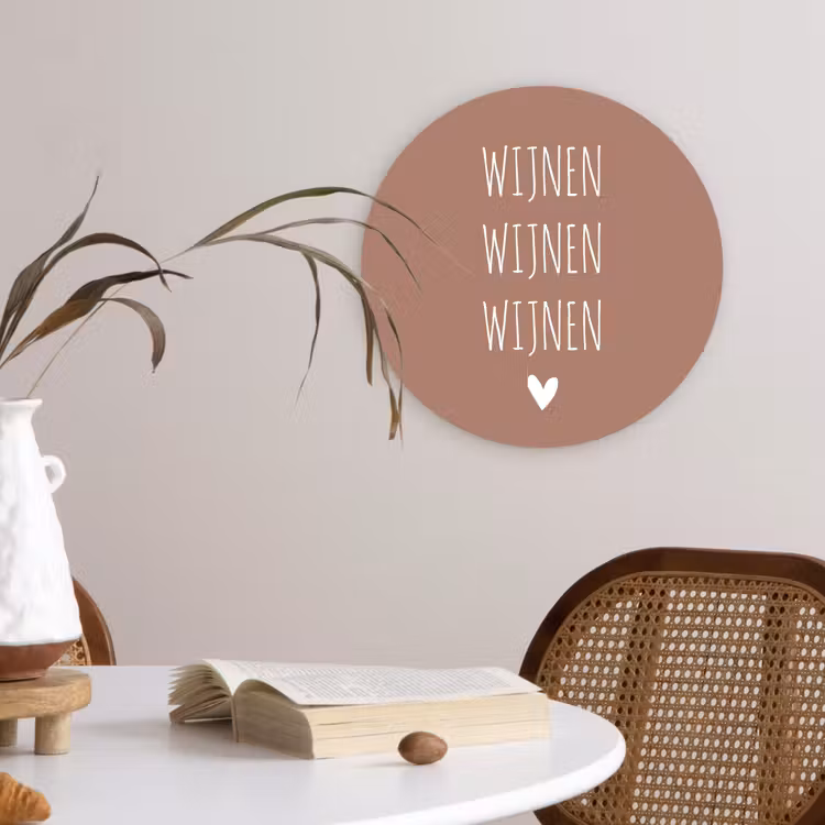Spreuken - Wijnen wijnen wijnen - Quotes Wandcirkel kunststof plaat 5mm dik klein -sfeer4