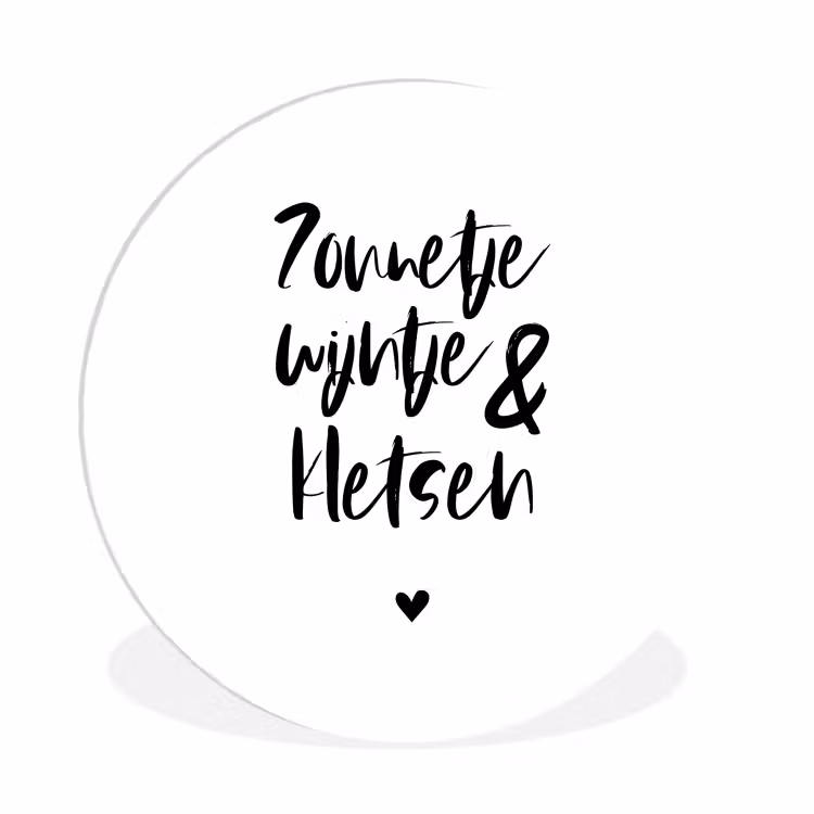 Zonnetje, wijntje & kletsen - Quotes - Tekst - Zomer - Wijn Wandcirkel kunststof plaat 5mm dik klein -3d