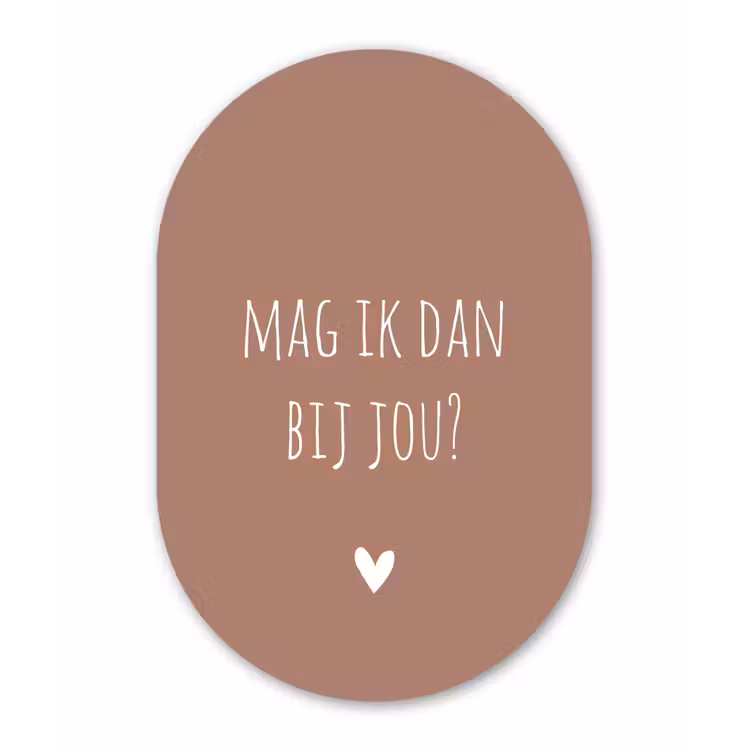 Mag ik dan bij jou - Quotes - Spreuken - Claudia de Breij Wandcirkel Ovaal Forex klein -3d
