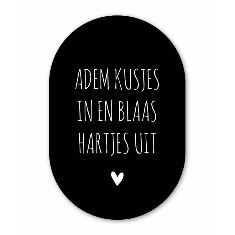 Quotes - Adem kusjes in en blaas hartjes uit - Spreuken Wandcirkel Ovaal Forex klein -3d