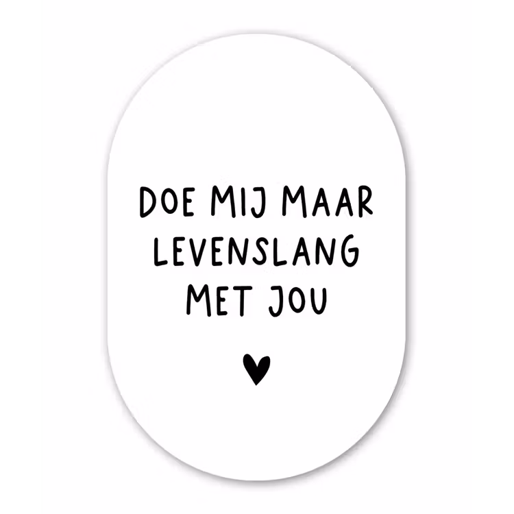 Quotes - Doe mij maar levenslang met jou - Spreuken Wandcirkel Ovaal Forex klein -3d