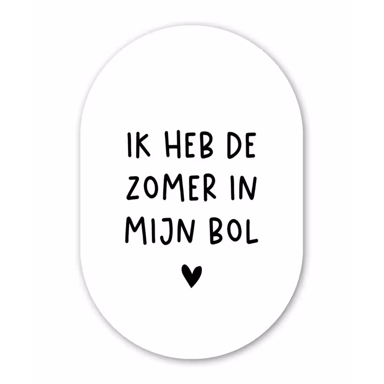 Quotes - Spreuken - André Hazes - Ik heb de zomer in mijn bol Wandcirkel Ovaal Forex klein -3d