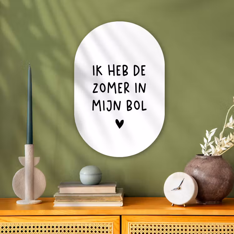 Quotes - Spreuken - André Hazes - Ik heb de zomer in mijn bol Wandcirkel Ovaal Forex klein -sfeer2