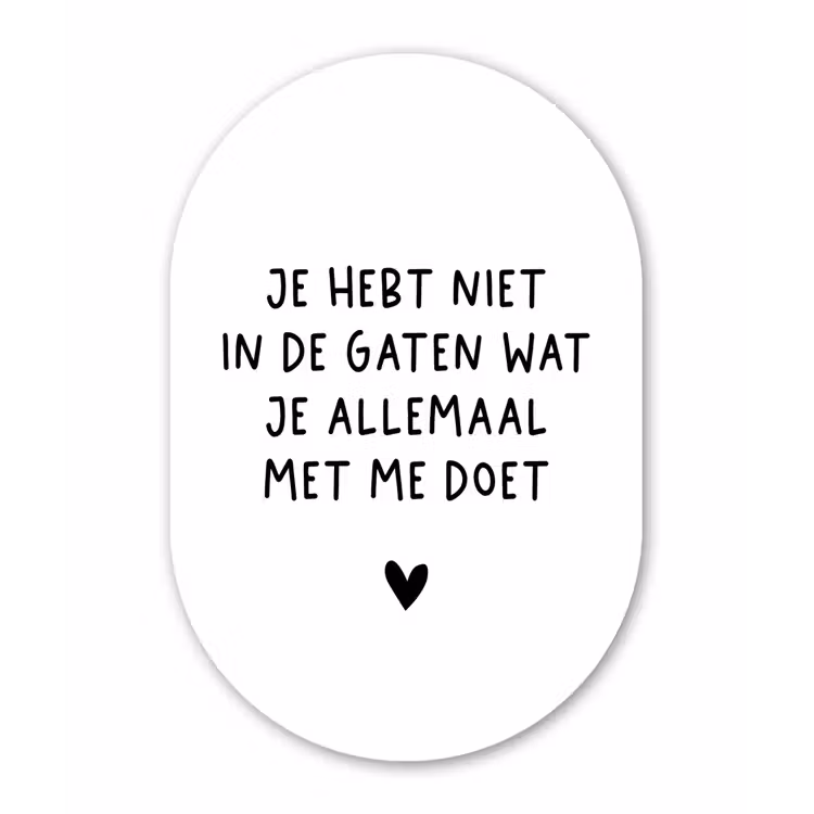 Quotes - Wat je allemaal met me doet - Spreuken Wandcirkel Ovaal Forex klein -3d